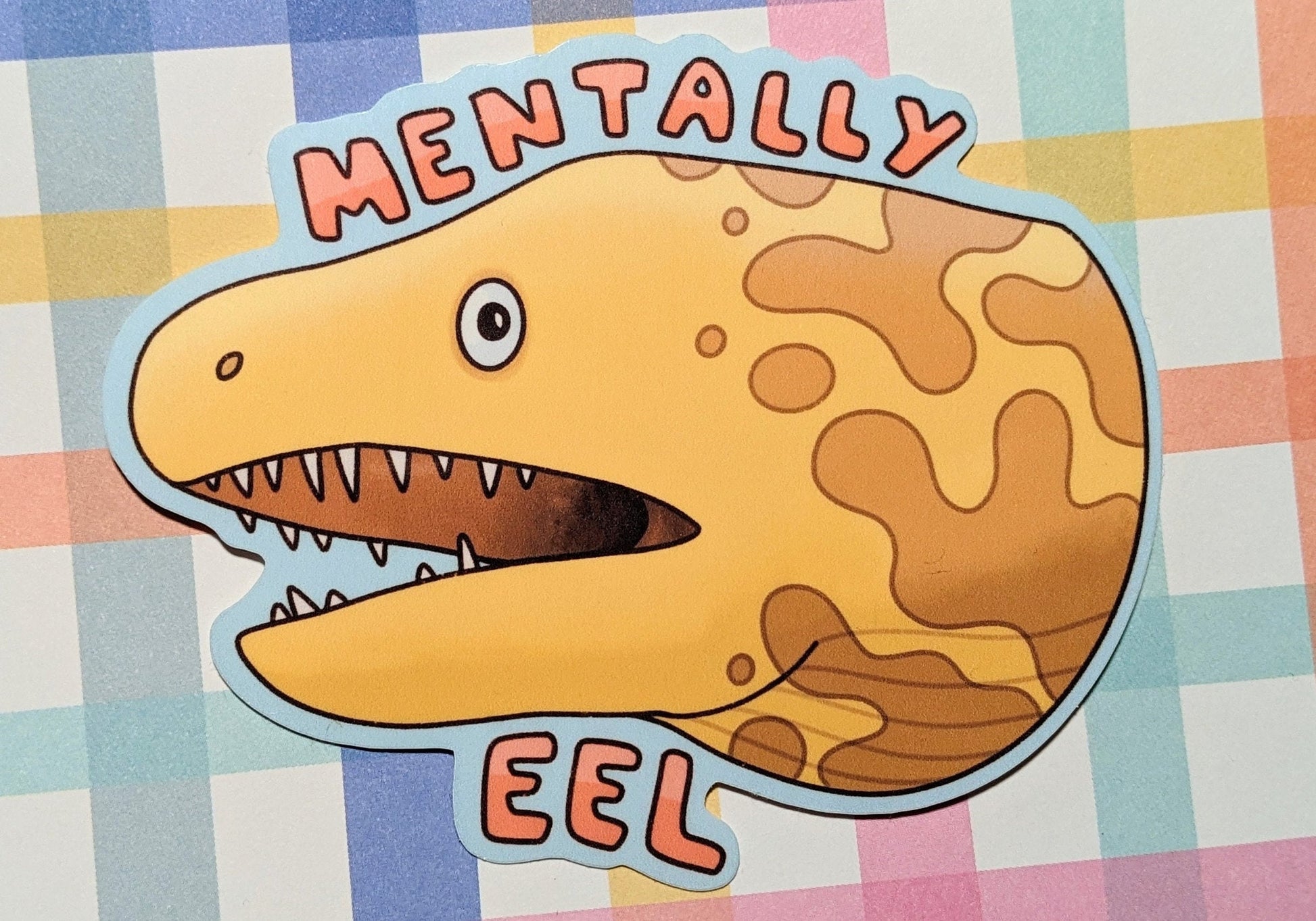 Mentally Eel Sticker OR Magnet | Die Cut | Waterproof Vinyl