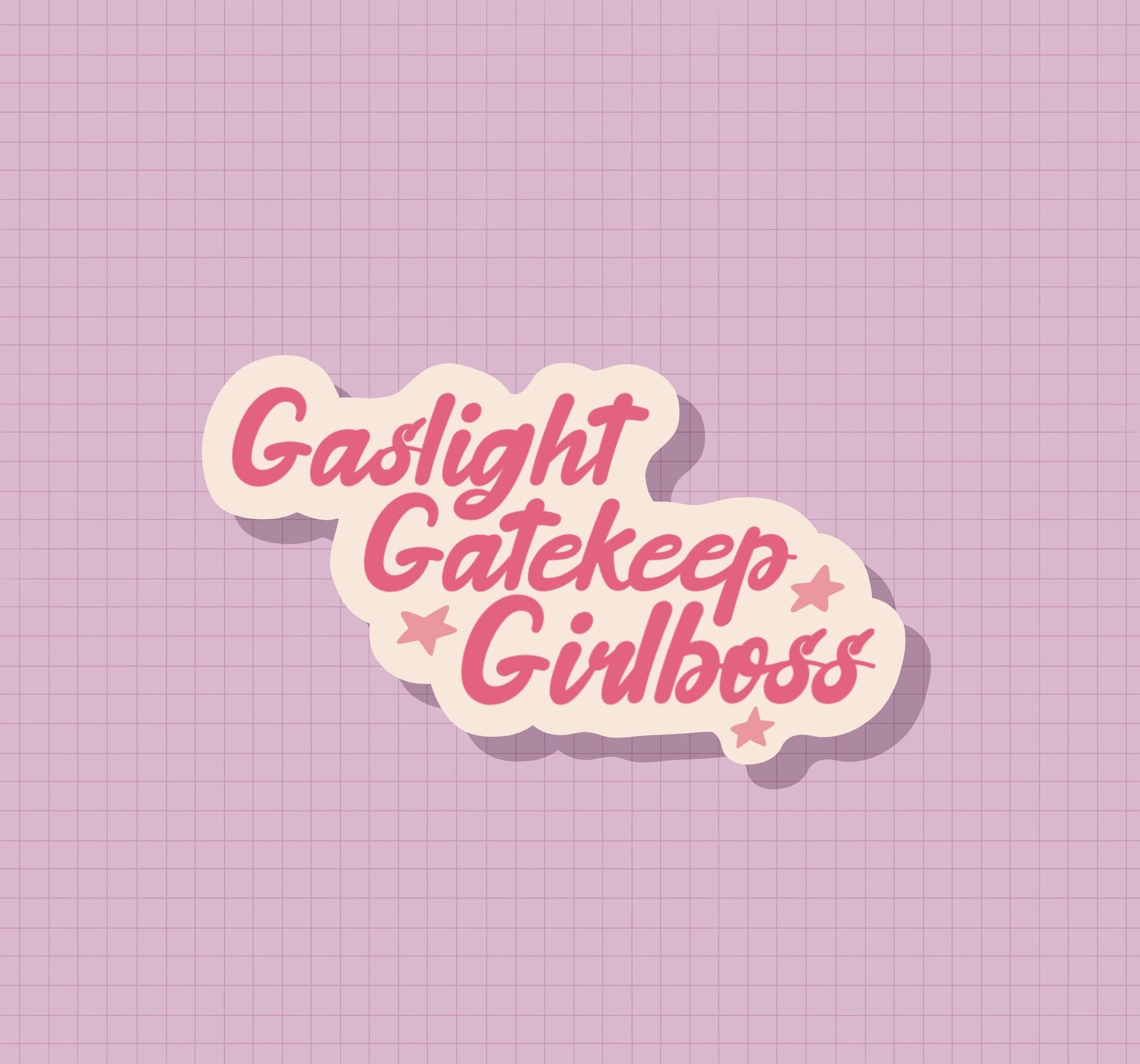 Gaslight, Gatekeep, Girlboss Feminist Sticker OR Magnet | Die Cut | Waterproof Vinyl