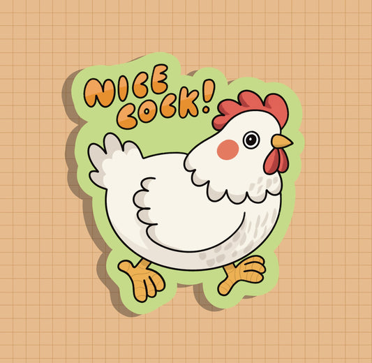 Nice Cock! Chicken Sticker OR Magnet | Die Cut | Waterproof Vinyl